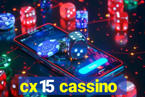 cx15 cassino